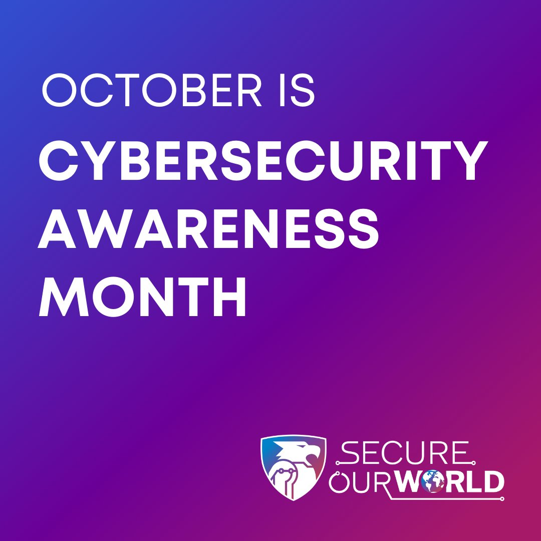 Image showing text "October is Cybersecurity Awareness Month" with the "Secure Our World" theme and logo.